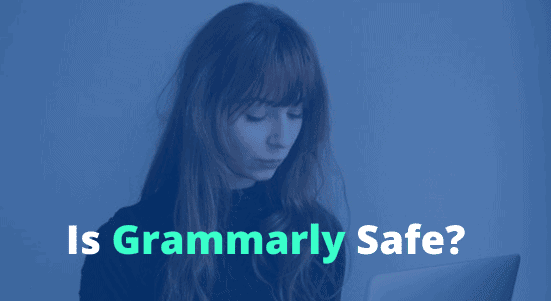Is Grammarly Safe