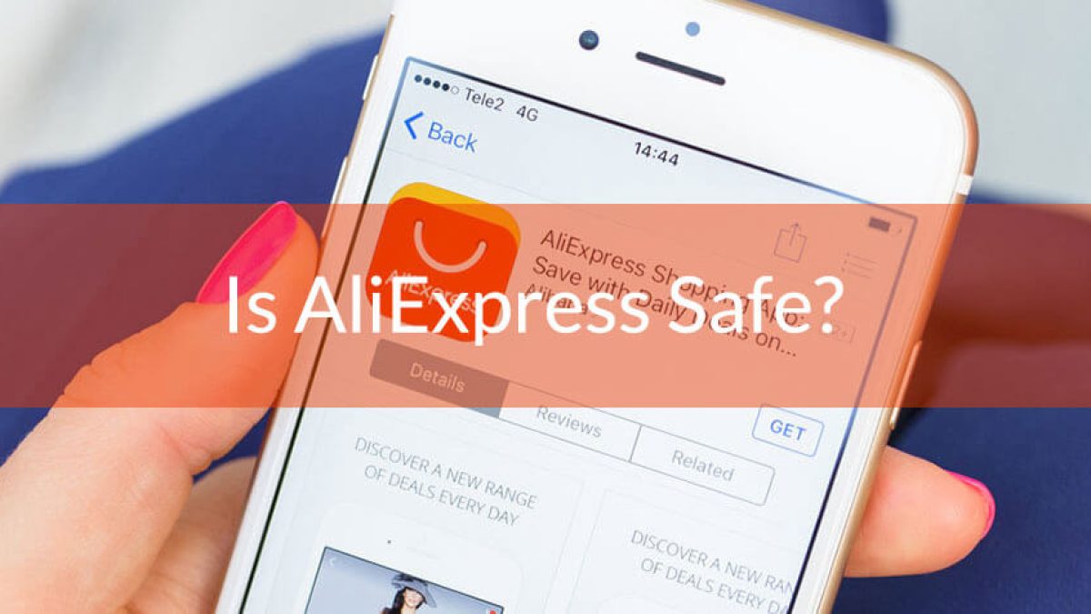 Is AliExpress Safe, Reliable, and Legit? 2022