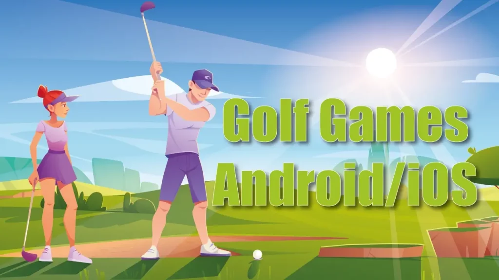 Best Golf Games For Android and iOS