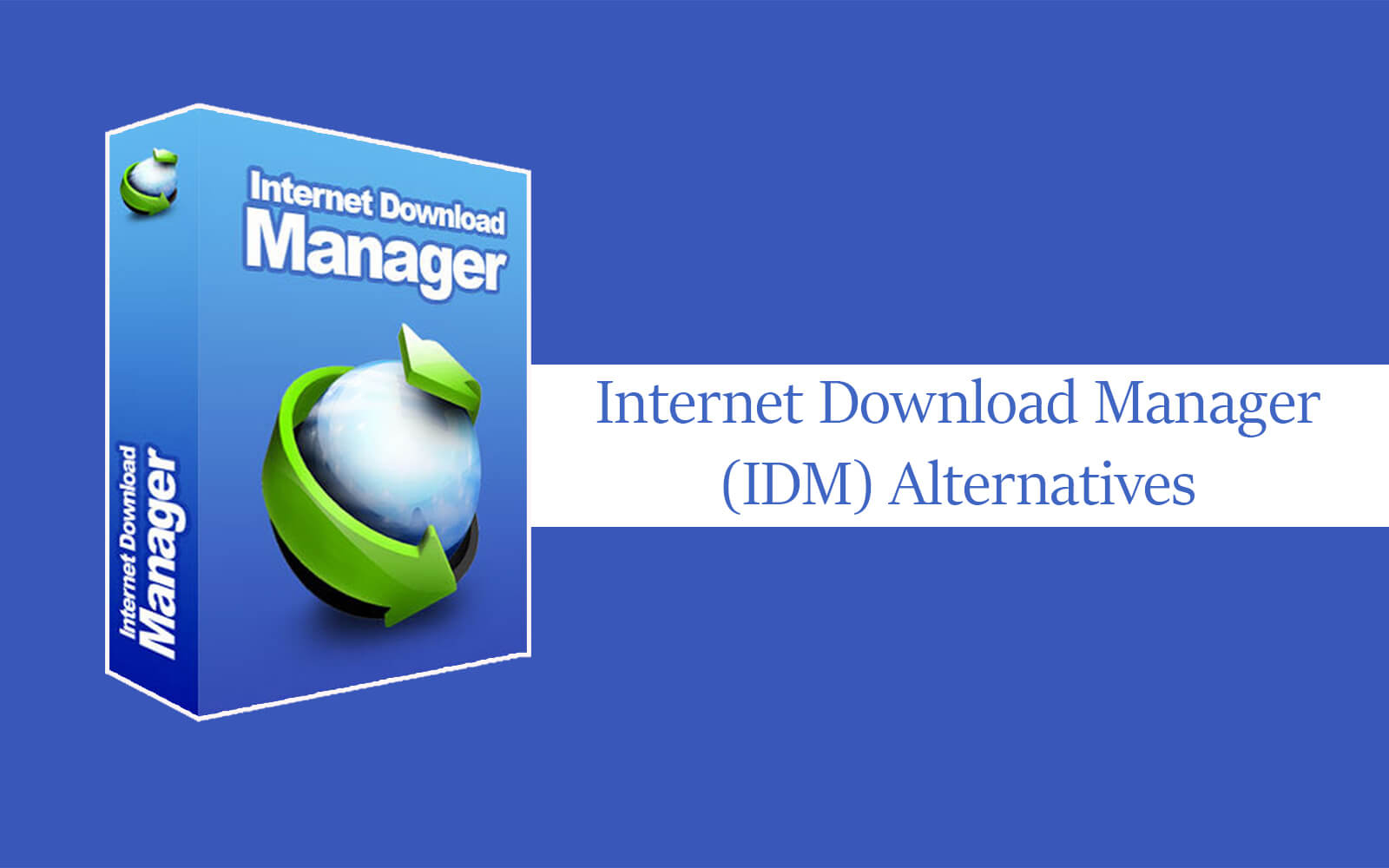 Best Free IDM Alternatives