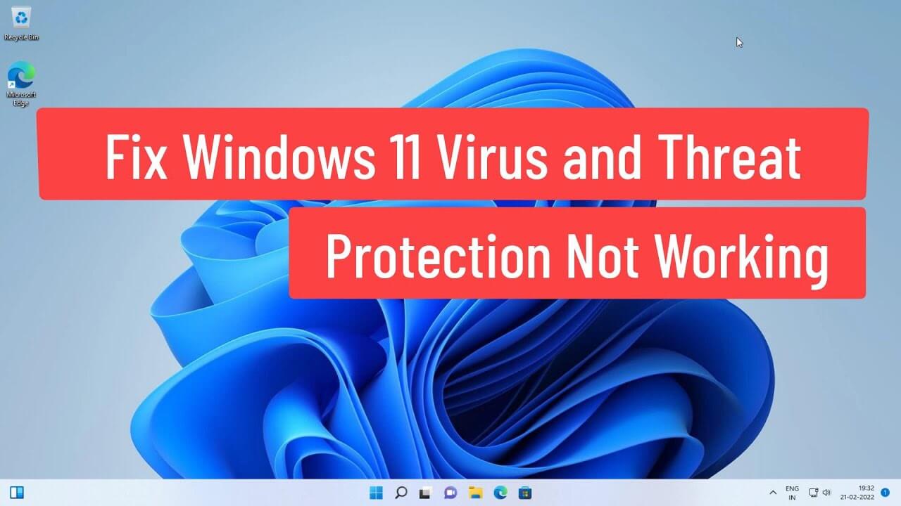 FIX – Virus and Threat Protection Not Working on Windows 11