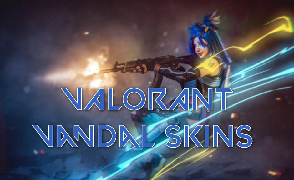 Best vandal skins in valorant