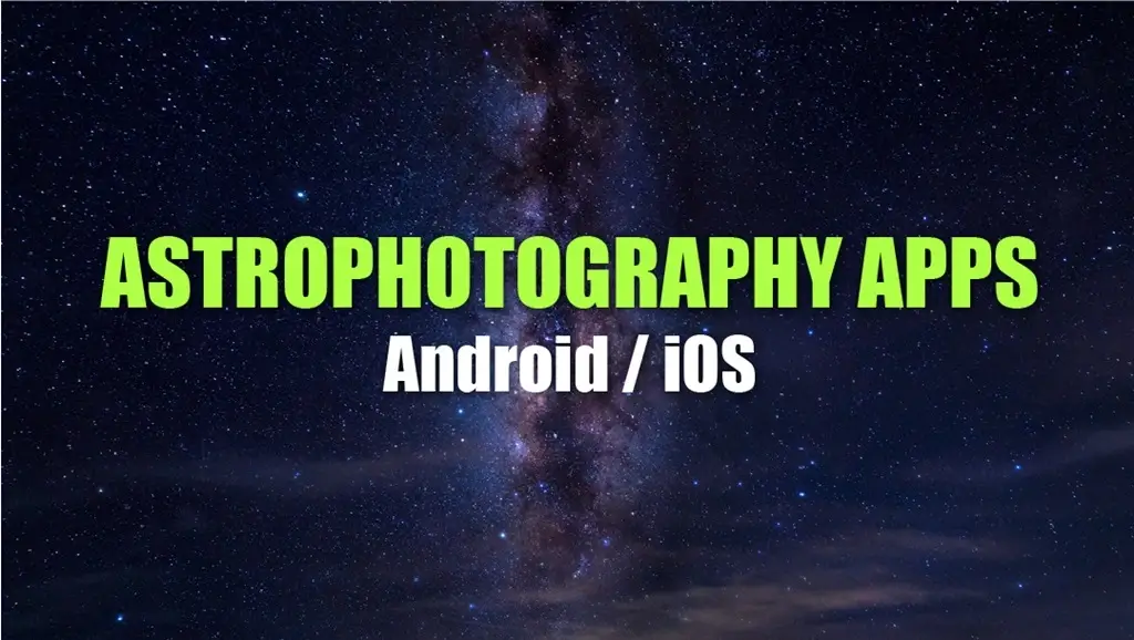 Best FREE Astrophotography Apps For Android / iOS