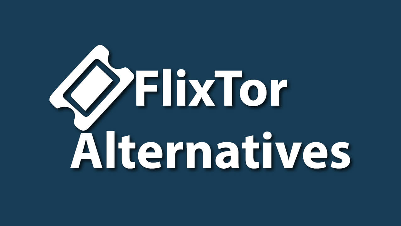7 Best Flixtor Alternatives (2023) – Sites Like Flixtor