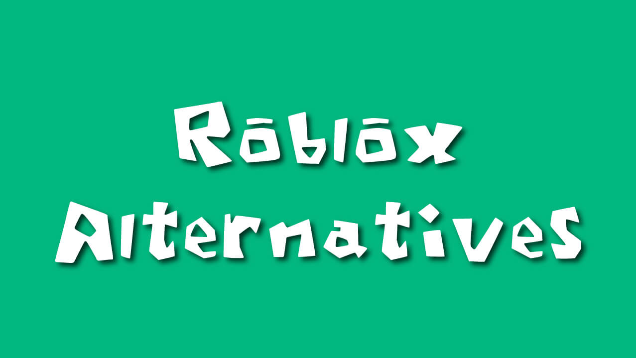 Best Roblox Alternatives