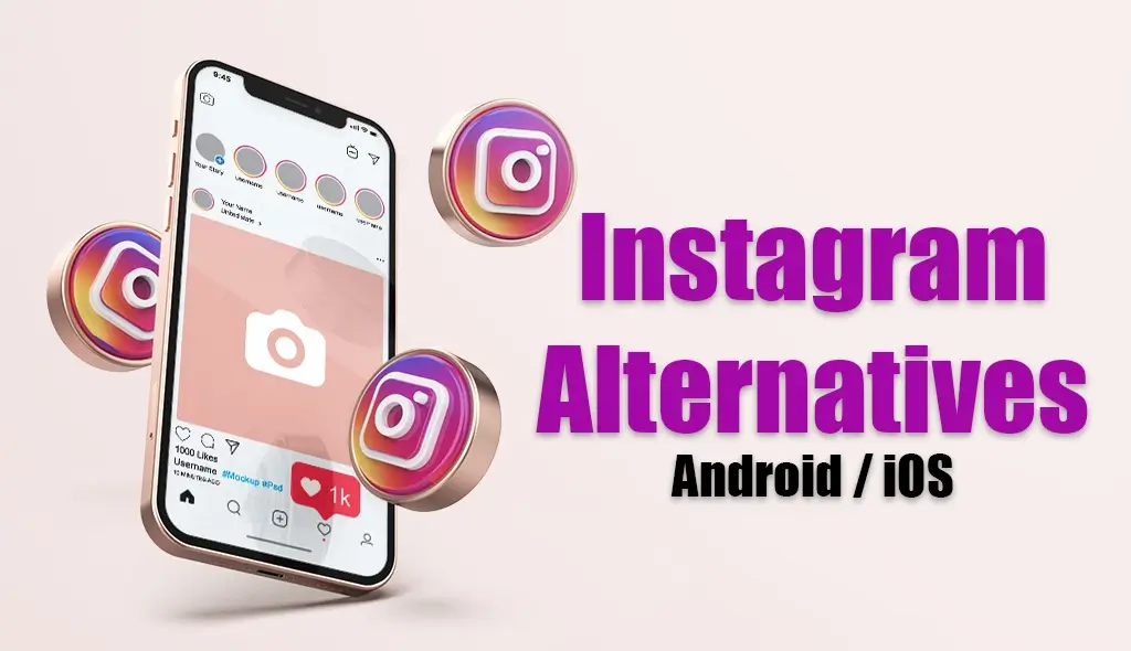 Best Instagram Alternatives For Android and iOS