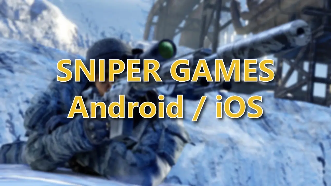 Best Sniper Games Android iOS