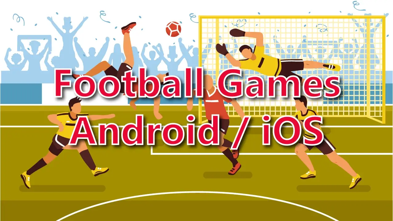 10 Best Soccer / Football Games For Android and iOS (2023)