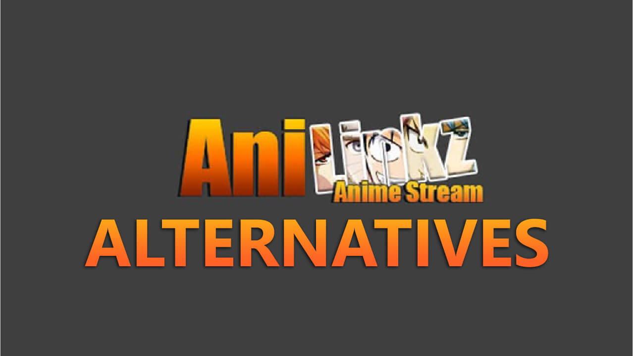 Best Anilinkz Alternatives