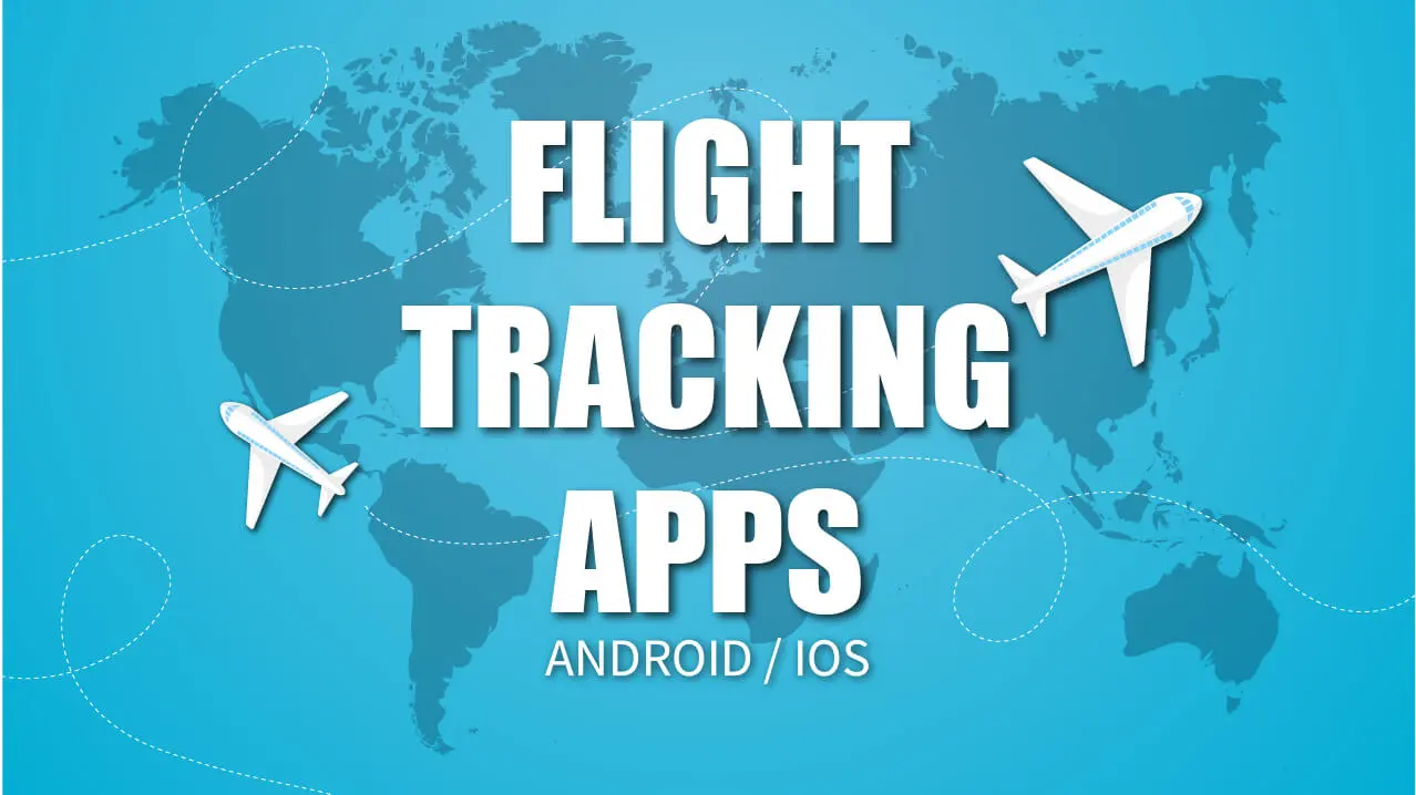 10 Best Flight Tracking Apps for iPhone / Android (2023)