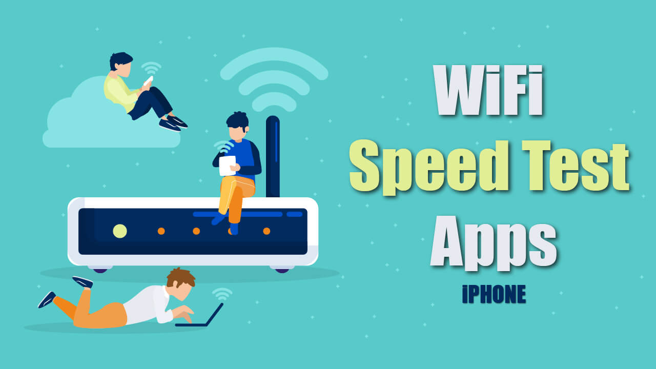 best WiFi Speed Test Apps for iPhone