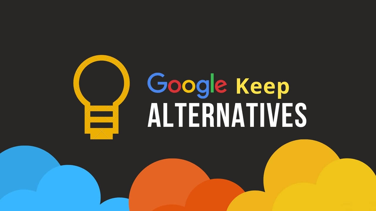10 Best Google Keep Alternatives For You (2024)