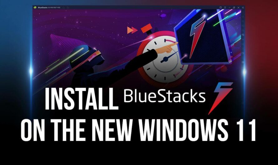Download BlueStacks For Windows 11 (64 Bit / 32 Bit) Latest