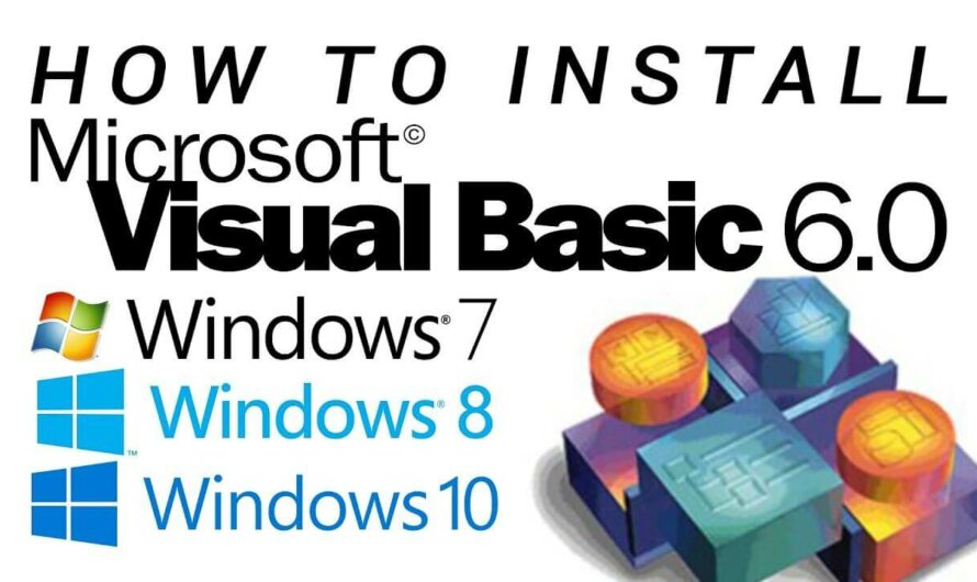 Visual Basic 6.0 Download for Windows 7/8/10/11 (32/64-bit)